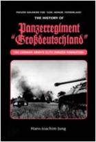 19520 - Jung, H.J. - Panzer Soldiers for 'God, Honor and Fatherland': the History of Panzer Regiment Grossdeutschland