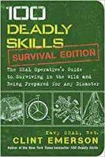 19591 - Emerson, C. - 100 Deadly Skills. Survival Edition: The Seal Operative's Guide to Surviving in the Wild and Being Prepared for Any Disaster