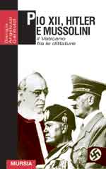 19676 - Angelozzi, G. - Pio XII, Hitler e Mussolini