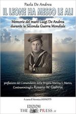 19714 - De Andrea, P. - Leone ha messo le ali. Memorie del maro' Luigi De Andrea durante la Seconda Guerra Mondiale (Il)