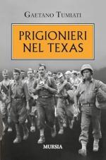 19770 - Tumiati, G. - Prigionieri nel Texas