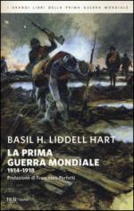 19775 - Liddell Hart, B.H. - Prima Guerra Mondiale 1914-1918 (La)