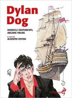 19795 - Ostini, A. cur - Dylan dog. Indocili sentimenti, arcane paure