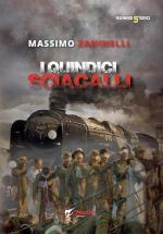 19812 - Zaninelli, M. - Quindici sciacalli (I)