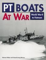 19819 - Polmar-Morison, N.-S.L. - PT Boats at War. WWII to Vietnam