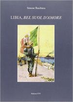 19877 - Baschiera, S. - Libia, bel suol d'amore