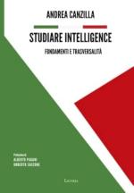 19890 - Canzilla, A. - Studiare intelligence Vol 1. Fondamenti e trasversalita'