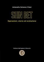 19895 - Colonna Vilasi, A. - Shin Bet. Operazioni, storia ed evoluzione (Lo)