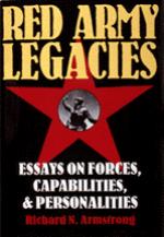 19907 - Armstrong, R. - Red Army legacies: essay on forces, capabilities and personalities