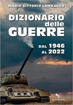 19949 - Lombardo, M.V. - Dizionario delle guerre dal 1946 al 2022