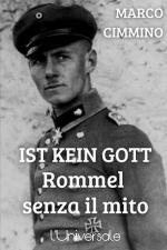 20013 - Cimmino, M. - Ist kein Gott. Rommel senza il mito