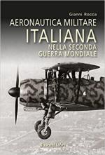 20020 - Rocca, G. - Aeronautica militare italiana nella seconda guerra mondiale