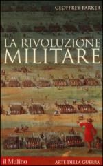 20025 - Parker, G. - Rivoluzione Militare (La)