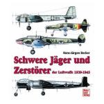 20186 - Becker, H.J. - Schwere Jaeger und Zerstoerer der Luftwaffe 1933-1945