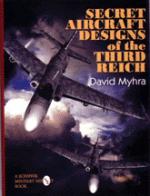 20236 - Myhra, D. - Secret aircraft design of the Third Reich
