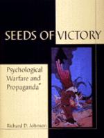 20245 - Johnson, R. - Seeds of victory: psycological warfare and propaganda