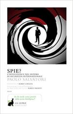 20287 - Salvatori, P. - Spie? L'Intelligence nel sistema di sicurezza internazionale