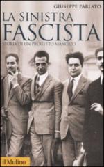 20309 - Parlato, G. - Sinistra fascista. Storia di un progetto mancato (La)