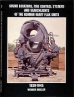 20383 - Mueller, W. - Sound Locators, Fire Control Systems and Searchlights of the German Heavy Flak Units 1939-1945