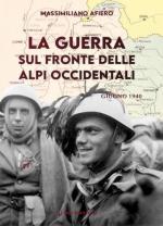 20421 - Afiero, M. - Guerra sul fronte delle Alpi Occidentali