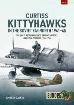 20585 - Latkin, A. - Curtiss Kittyhawks in the Soviet Far North 1941-45 Volume 2. Reconnaissance, Ground Support, and Final Missions, 1944-1945 - Europe@War 51