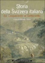 20591 - Ceschi, R. - Storia della Svizzera italiana dal Cinquecento al Settecento