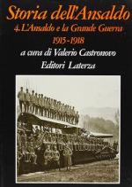 20594 - Castronovo, V. - Storia dell'Ansaldo Vol 4: L'Ansaldo e la Grande Guerra 1915-1918