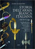20598 - Calamandrei, C. - Storia dell'arma bianca italiana dal 1814 ad oggi