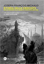 20604 - Michaud, J.F. - Storia delle Crociate Vol 1: dalle origini alla quinta crociata 300-1203