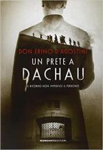 20624 - D'Agostini, E. - Prete a Dachau. Il ricordo non impedisce il perdono (Un)