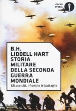 20653 - Liddell Hart, B.H. - Storia militare della Seconda Guerra Mondiale. Gli eserciti, i fronti, le battaglie