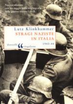 20681 - Klinkhammer, L. - Stragi naziste in Italia. La guerra contro i civili 1943-44 (Le)