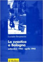 20759 - Bergonzini, L. - Svastica a Bologna settembre 1943- aprile 1945 (La)