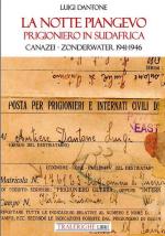 20814 - Dantone, L. - Notte piangevo. Prigioniero in Sudafrica Canazei - Zonderwater 1941-1946 (La)