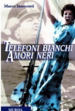 20818 - Innocenti, M. - Telefoni bianchi Amori neri