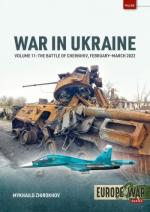 20926 - Zhirokhov, M. - War in Ukraine Vol 11. The Battle of Chernihiv February to March 2022 - Europe@War 56