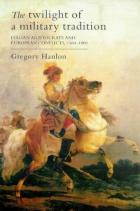 20981 - Hanlon, G. - Twilight of a military tradition. Italian aristocrats and European conflicts 1560-1800