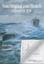 21016 - Kohl, F. - U-Boottyp XXI - Vom Original zum Modell