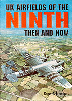 21026 - Freeman, R. - UK Airfields of the Ninth Then and Now