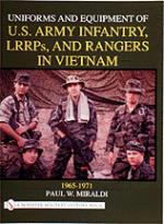 21071 - Miraldi, P. - Uniforms and Equipment of US Army Infantry, LRRPs and Rangers in Vietnam