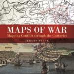 21076 - Black, J. - Maps of War. Mapping Conflict trough the Centuries