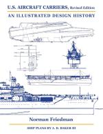 21116 - Friedman, N. - US Aircraft Carriers. An Illustrated Design History