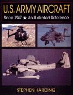 21126 - Harding, S. - US Army aircraft since 1947: an illustrated reference