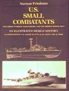 21179 - Friedman, N. - US Small Combatants. An Illustrated Design History