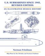 21183 - Friedman, N. - US Submarines since 1945. An Illustrated Design History