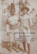 21287 - Zita, V. - Ascari in Libia 1912-1934. Repertorio dei battaglioni eritrei nelle campagne di guerra in Libia (Gli)