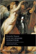 21316 - Cornelio Nepote,  - Vite dei massimi condottieri