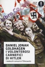 21342 - Goldhagen, D.J. - Volenterosi carnefici di Hitler. I tedeschi comuni e l'Olocausto (I)