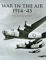 21393 - Murray, W. - War in the Air 1914-45 - History of Warfare