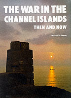 21394 - Ramsey, W. - War in the Channel Islands Then and Now